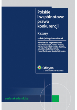 Polskie i wspólnotowe prawo konkurencji. Kazusy