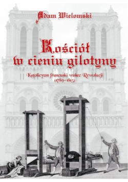 Kościół w cieniu gilotyny