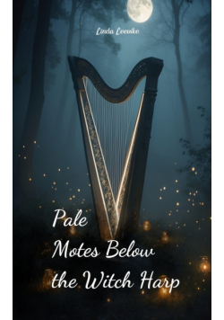 Pale Motes Below the Witch Harp