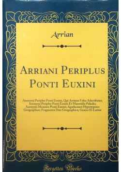 Arriani Periplus Ponti Euxini Reprint z 1842 r.