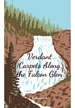 Verdant Carpets Along the Falcon Glen