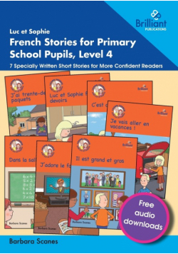 Luc et Sophie French Stories for Primary School Pupils, Level 4