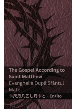 The Bible (The Gospel According to  Saint Matthew) / Biblia (Evanghelia După Sfântul  Matei)