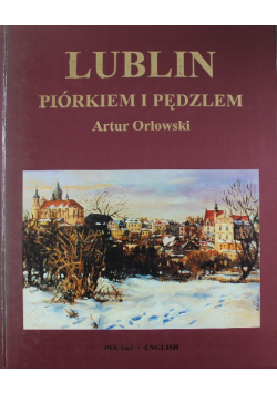 Lublin Piórkiem i pędzlem