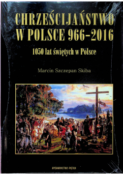 Chrześcijaństwo w Polsce 966 - 2016