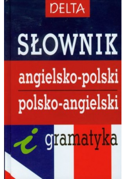 Słownik angielsko - polski polsko - angielski i gramatyka