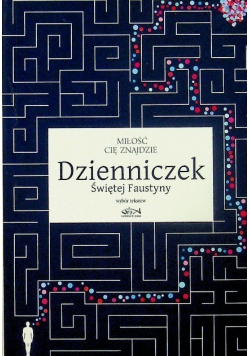 Miłość cię znajdzie Dzienniczek Świętej Faustyny