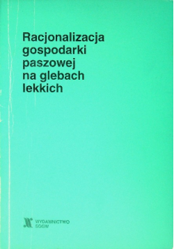 Racjonalizacja gospodarki paszowej na glebach lekkich