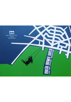 Moja Nowa Huta 1949 - 2009