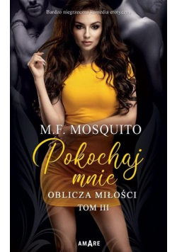 Oblicza miłości Tom 3 Pokochaj mnie