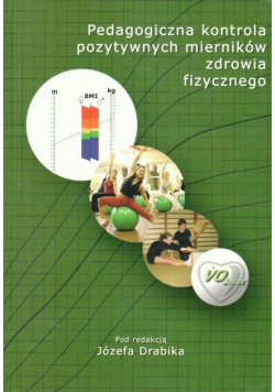Pedagogiczna kontrola pozytywnych mierników zdrowia fizycznego