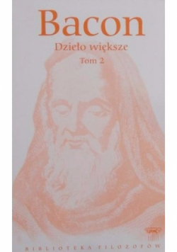 Bacon Dzieło większe Tom 2