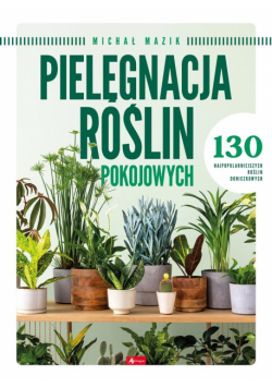 Pielęgnacja roślin pokojowych