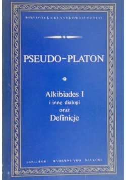 Alkibiades I i inne dialogi oraz Definicje