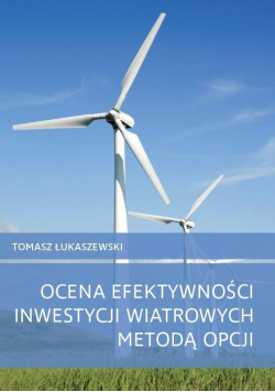 Ocena efektywności inwestycji wiatrowych metodą...