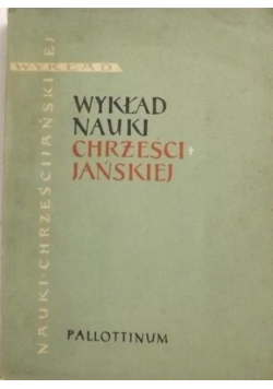 Wykład nauki chrześcijańskiej Dogmatyka