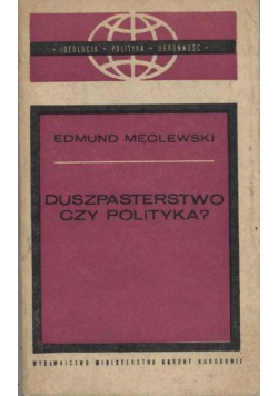 Duszpasterstwo czy polityka