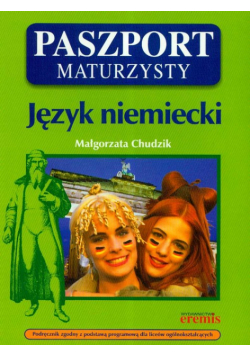 Chudzik Małgorzata - Paszport maturzysty: Język niemiecki + CD