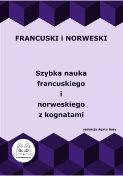 Francuski i norweski logicznie. Szybka nauka francuskiego i norweskiego z kognatami