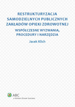 Restrukturyzacja samodzielnych publicznych zakładów opieki zdrowotnej