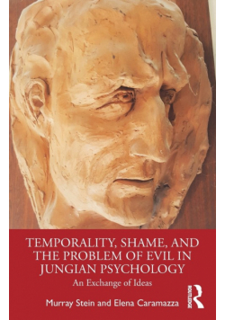 Temporality, Shame, and the Problem of Evil in Jungian Psychology