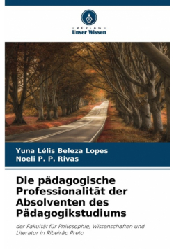 Die pädagogische Professionalität der Absolventen des Pädagogikstudiums