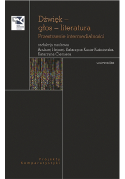 Dźwięk głos literatura. Przestrzenie intermedial