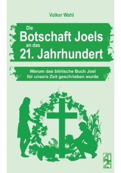 Die Botschaft Joels an das 21. Jahrhundert