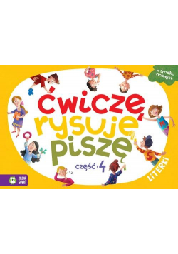 Ćwiczę, rysuję, piszę Część 4 Literki