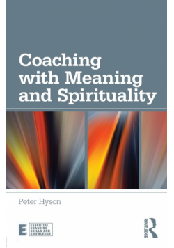 Coaching with Meaning and Spirituality