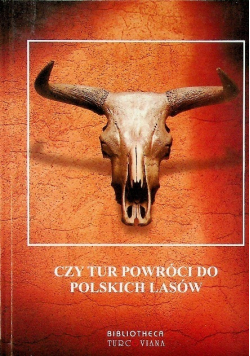 Czy tur powróci do Polskich lasów