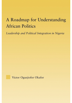 A Roadmap for Understanding African Politics