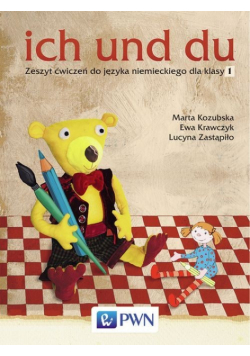 Ich und du 1 Zeszyt ćwiczeń do języka niemieckiego