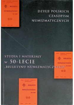 Studia i materiały w 50 lecie biuletynu numizmatycznego
