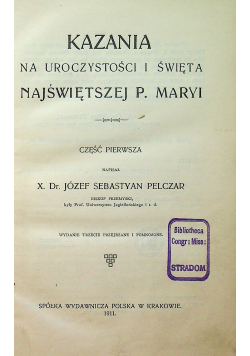 Kazania na uroczystości i święta N Panny Maryi 1911r.