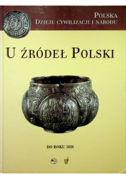 U źródeł Polski do roku 1038