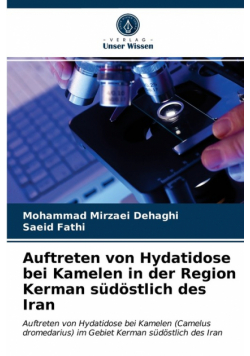 Auftreten von Hydatidose bei Kamelen in der Region Kerman südöstlich des Iran