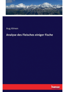 Analyse des Fleisches einiger Fische