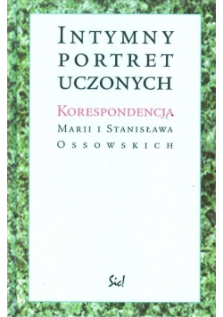 Intymny portret uczonych Korespondencja Marii i Stanisława Ossowskich
