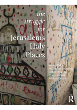 The Struggle for Jerusalem's Holy Places