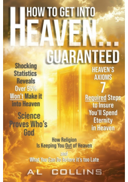 How to get into Heaven... Guaranteed