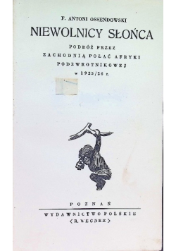 Niewolnicy Słońca 1926 r.