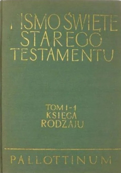 Pismo Święte Starego i Nowego Testamentu Tom 1 Część 1