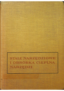 Stale narzędziowe i obróbka cieplna narzędzi