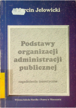 Podstawy organizacji administracji publicznej