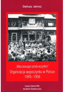 Masy pracujące przede wszystkim organizacja wypoczynku w Polsce 1945 1956
