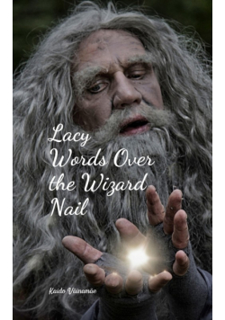 Lacy Words Over the Wizard Nail