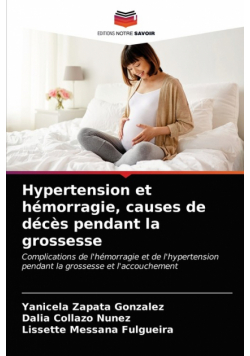 Hypertension et hémorragie, causes de décès pendant la grossesse