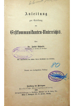 Auleitung zur Frteilung des Frsttommunitanten Unterrichts 1893 r.