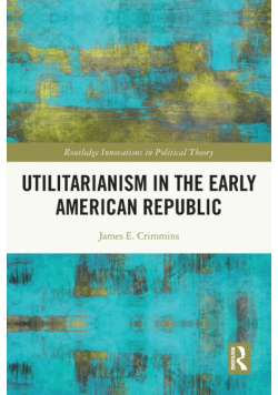 Utilitarianism in the Early American Republic